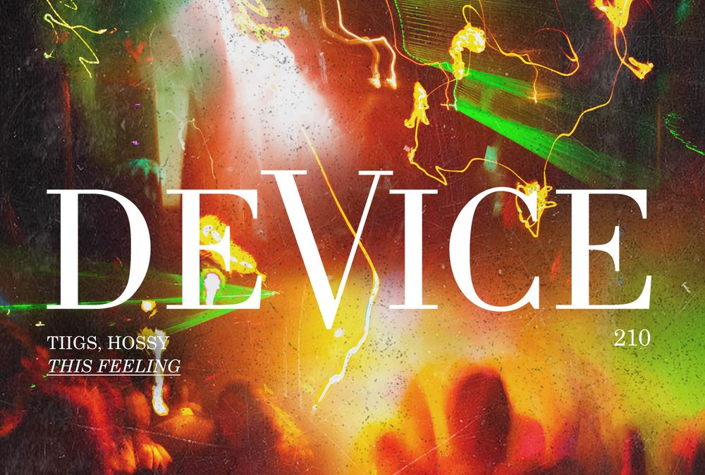 TIIGS,HOSSY  ‘DON’T KILL MY VIBE/THIS FEELING’ [DEVICE]